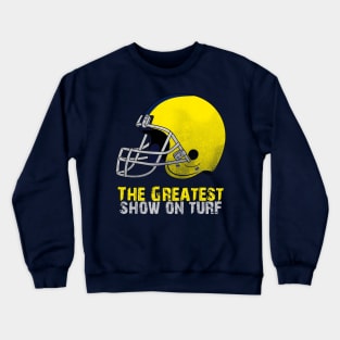 the greatest show on turf Crewneck Sweatshirt